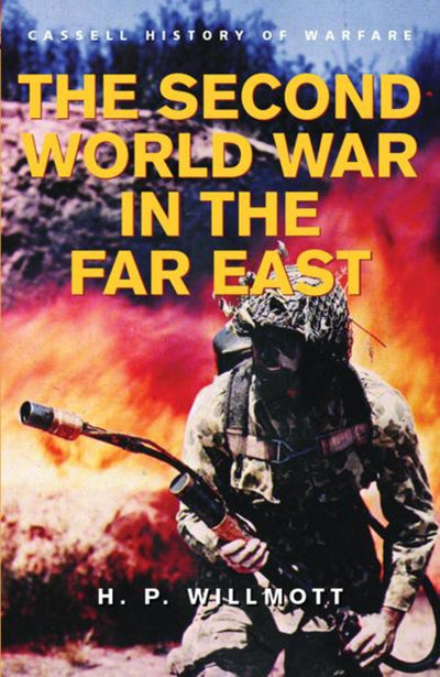 The Second World War in the Far East (History of Warfare)