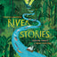 River Stories: Explore the sights and stories of the world's