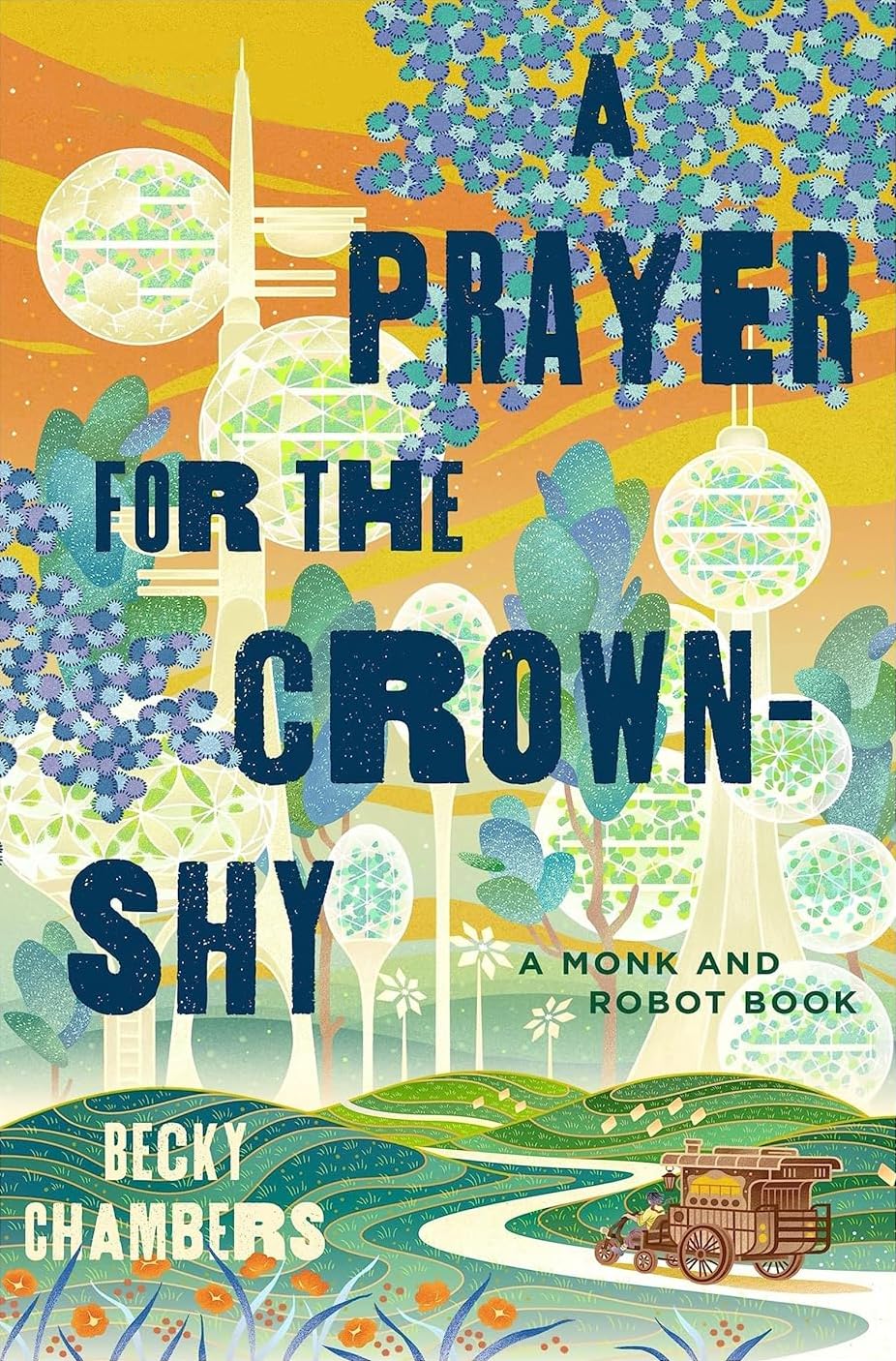Monk & Robot Series 2 Book Collection Set: A Psalm for the Wild-Built and A Prayer for the Crown-Shy