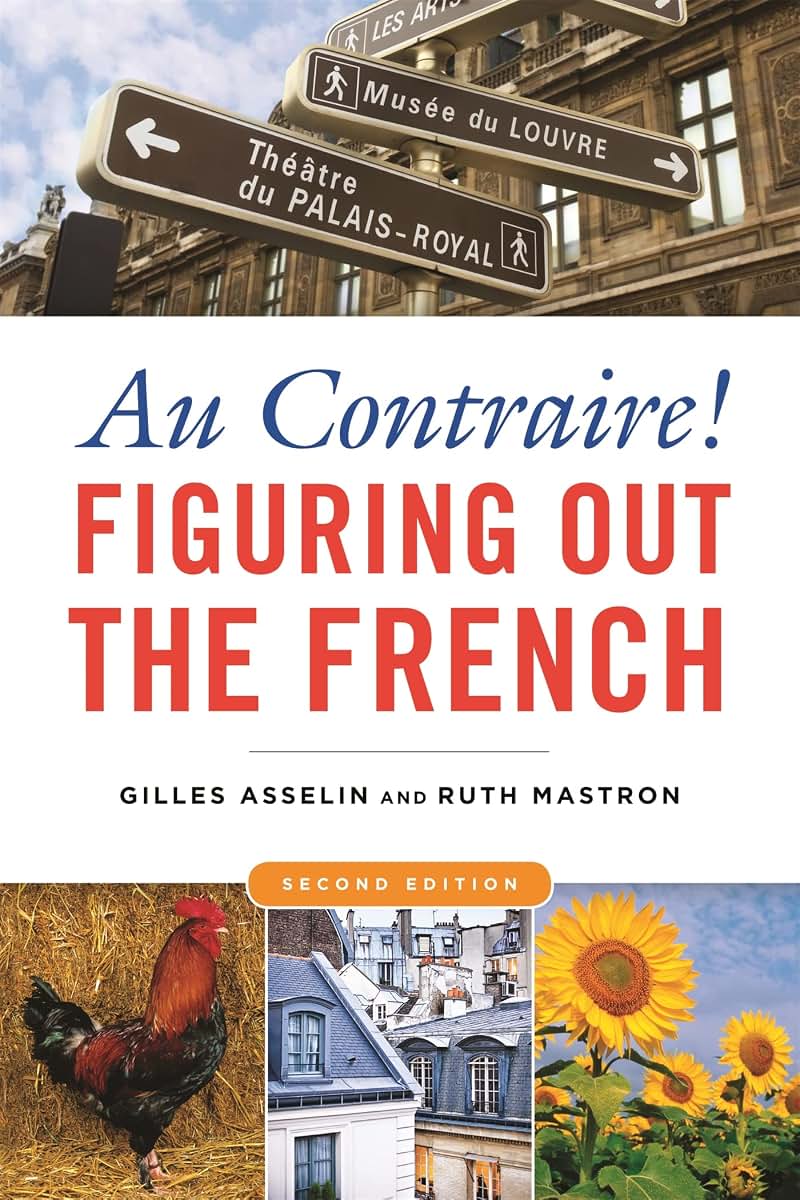 Au Contraire: Figuring Out the French, 2nd edition