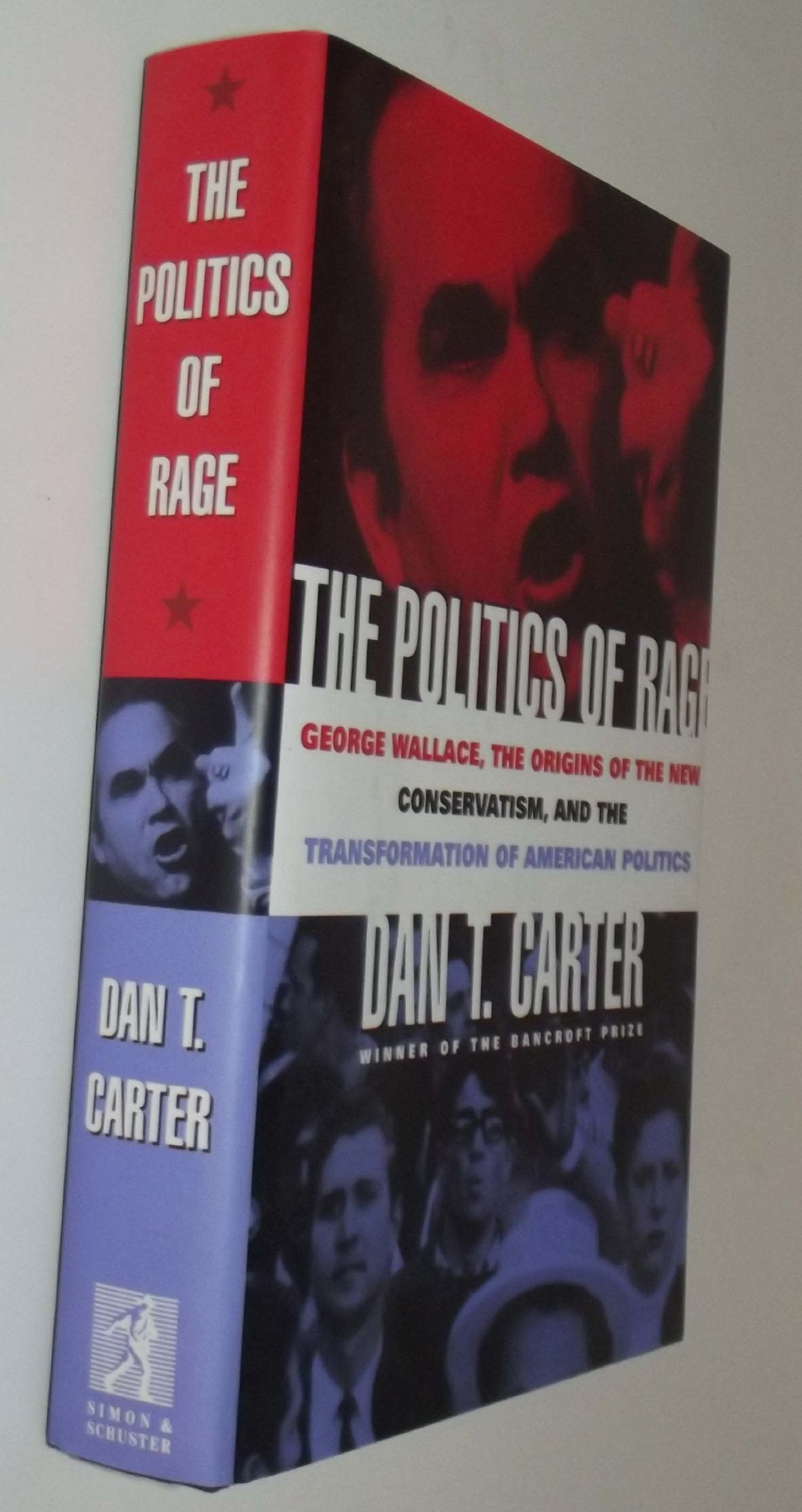 The Politics of Rage: George Wallace, the Origins of the New