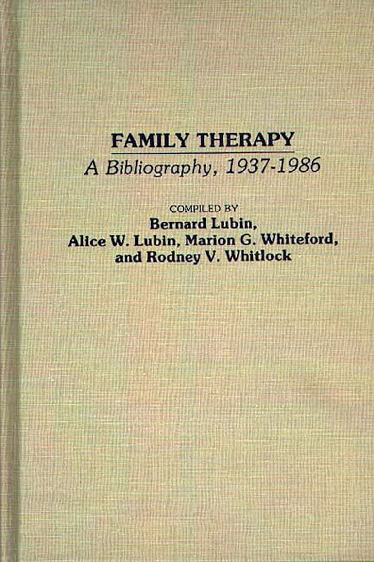 Family Therapy: A Bibliography, 1937-1986 (Bibliographies and Indexes in Psychology)