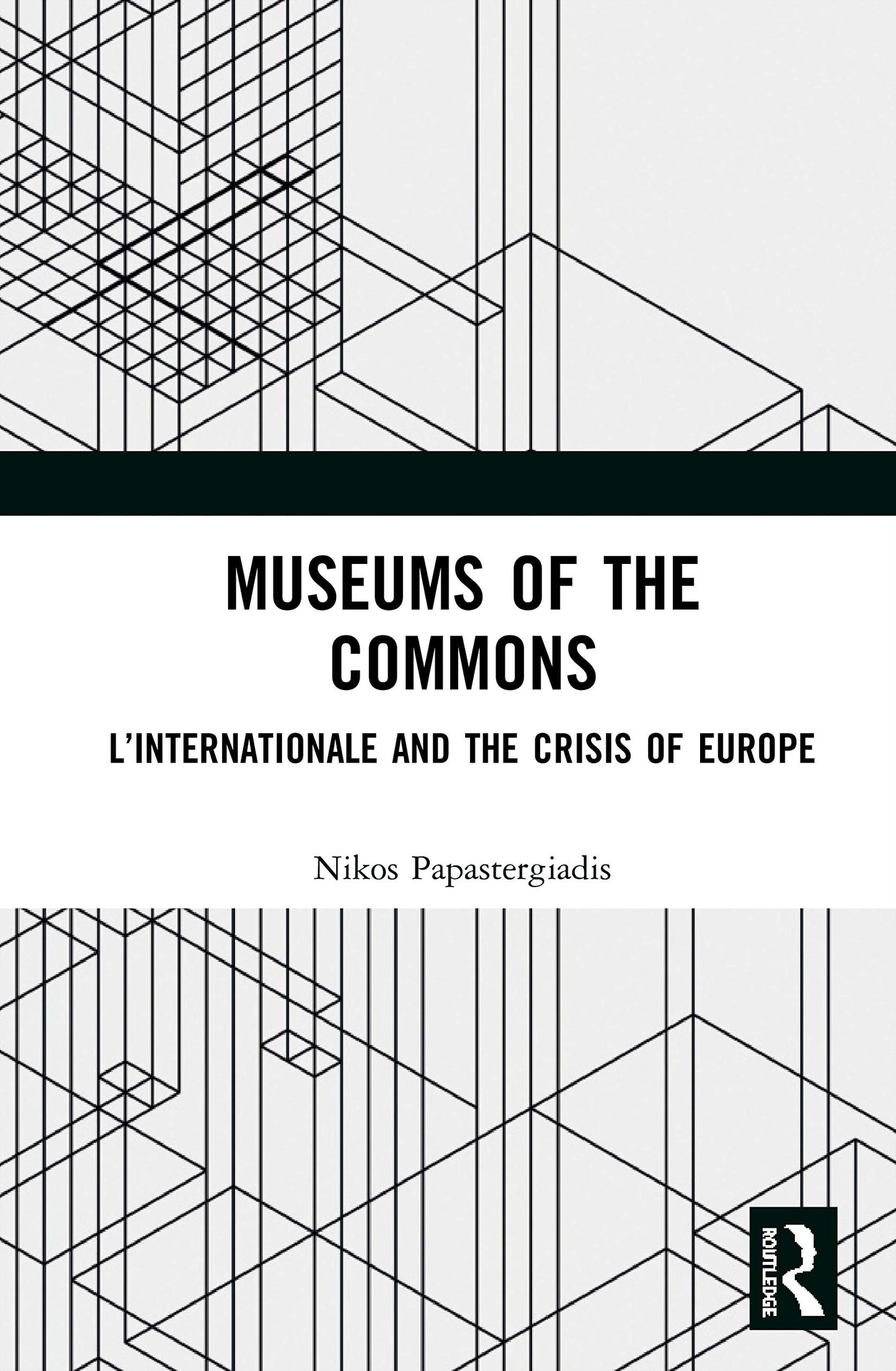 Museums of the Commons: LInternationale and the Crisis of Europe