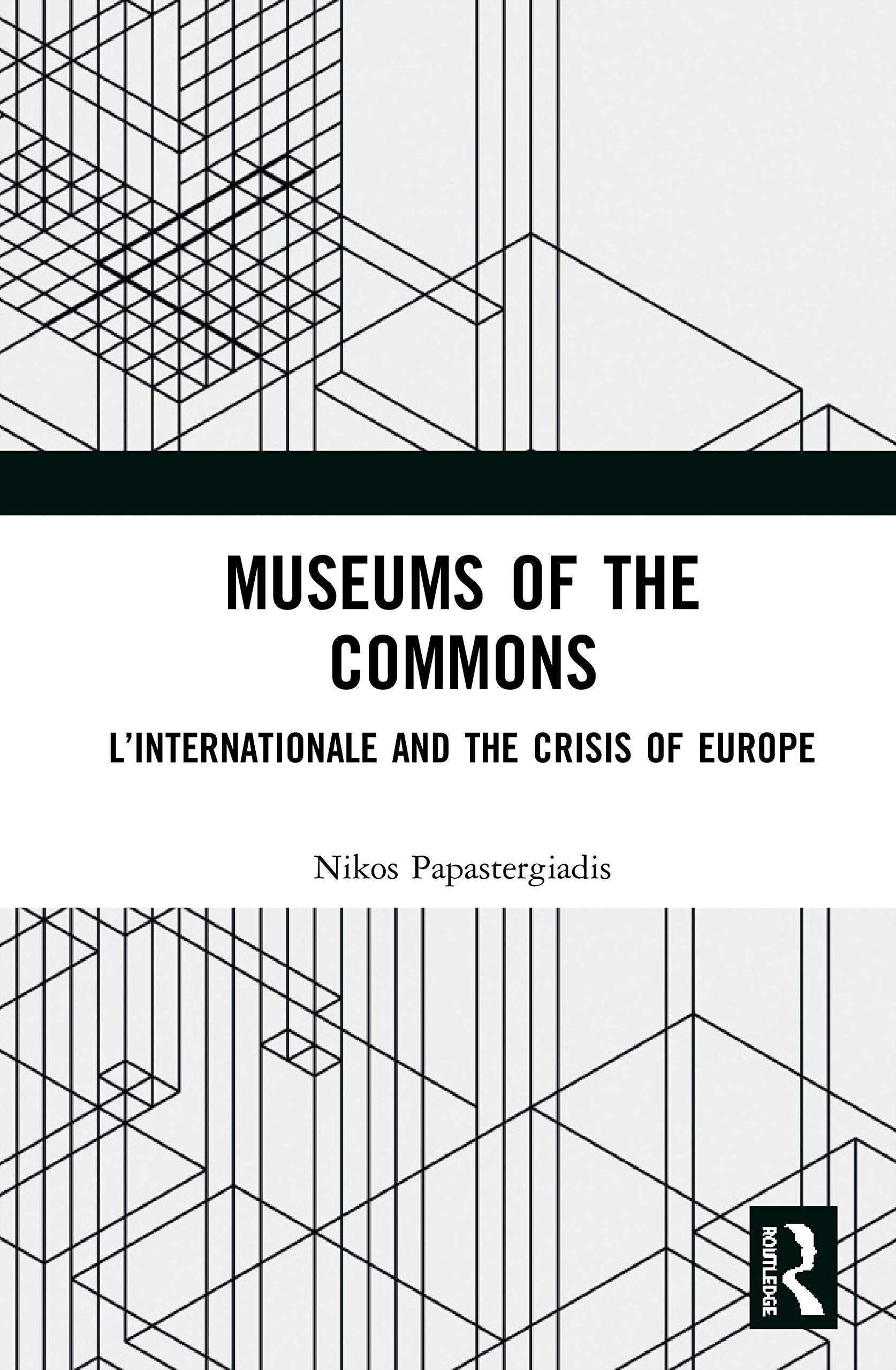 Museums of the Commons: LInternationale and the Crisis of Europe