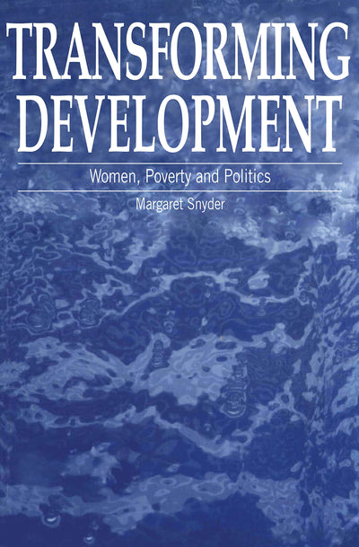 Transforming Development: Women, Poverty and Politics