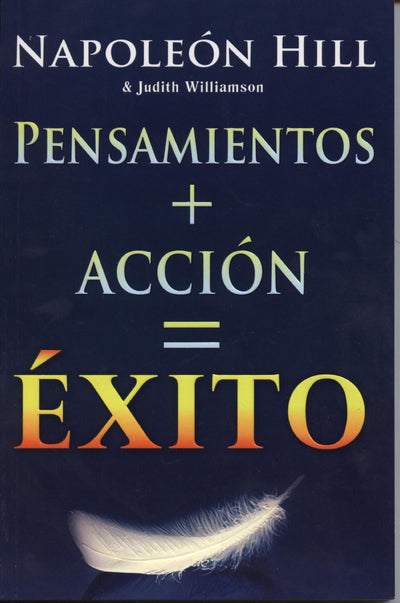 Pensamiento + Accion = Exito (Spanish Edition)