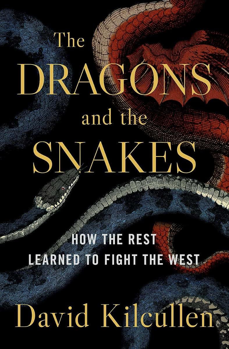 The Dragons and the Snakes: How the Rest Learned to Fight the West