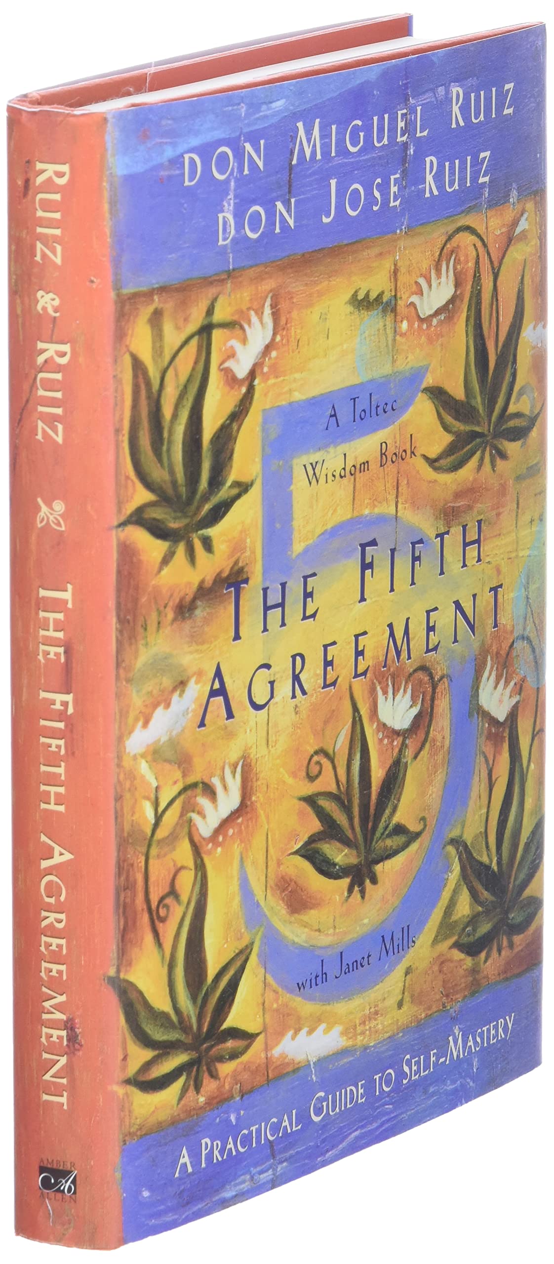 The Fifth Agreement: A Practical Guide to Self-Mastery (A Toltec Wisdom Book)