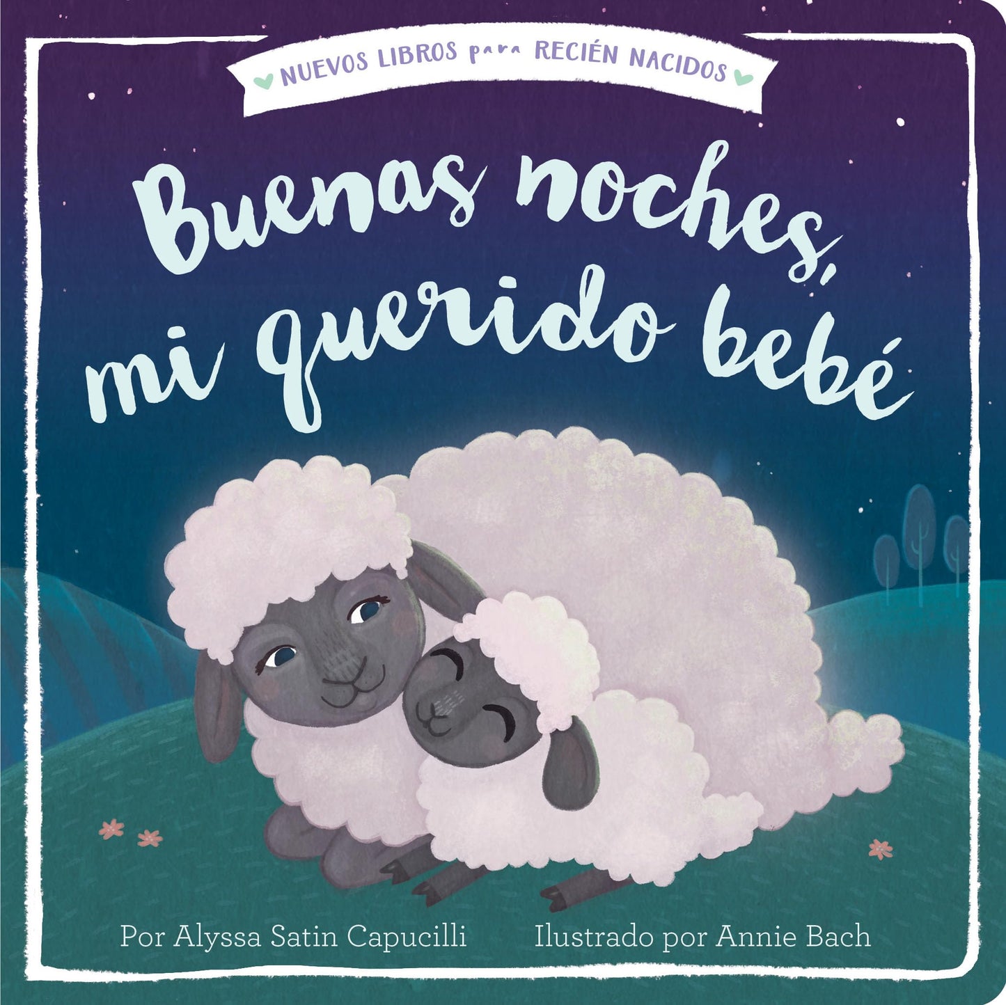 Buenas noches, mi querido bebé (Good Night, My Darling Baby) (New Books for Newborns) (Spanish Edition)