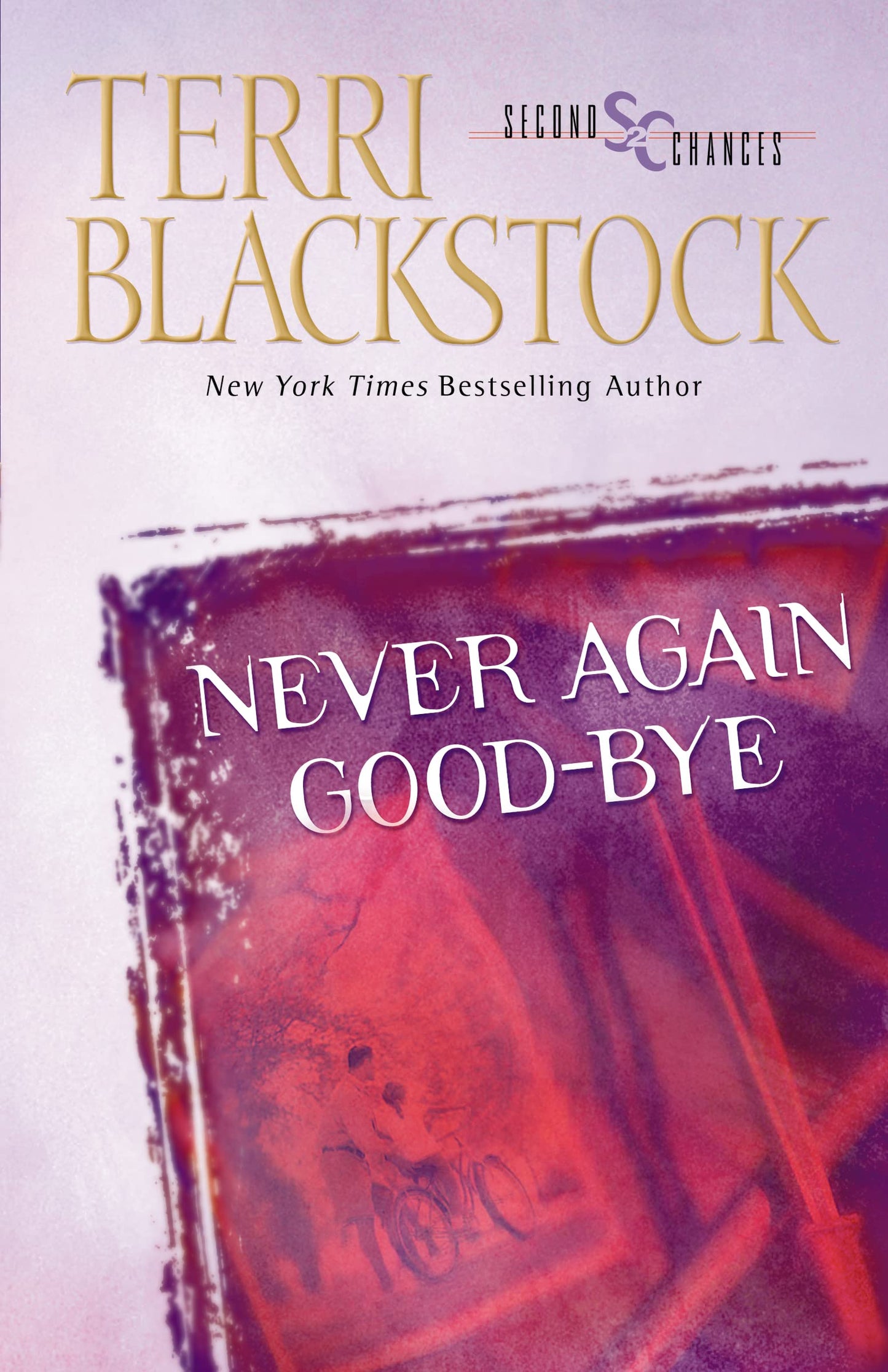 Never Again Good-Bye (Second Chances Series #1)