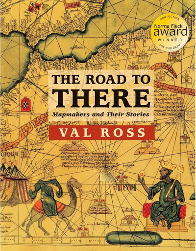The Road to There: Mapmakers and Their Stories
