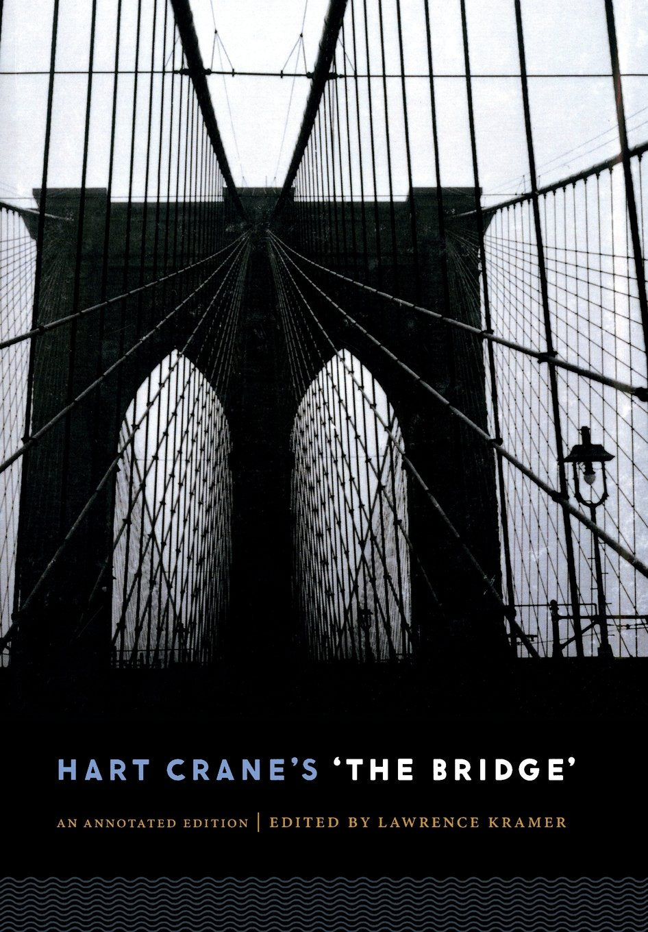 Hart Crane's 'The Bridge': An Annotated Edition