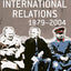 International Relations 1879-2004 (Flagship History)