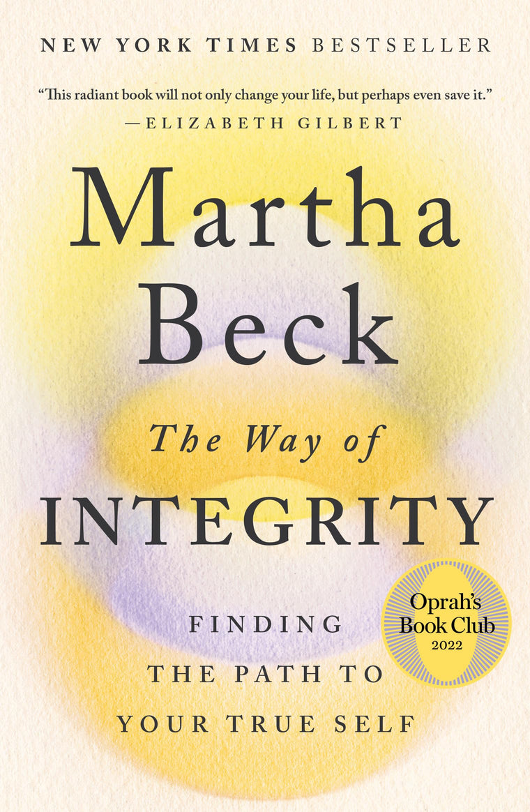 The Way of Integrity: Finding the Path to Your True Self (Oprah's Book Club)