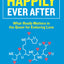 The Science of Happily Ever After: What Really Matters in Love