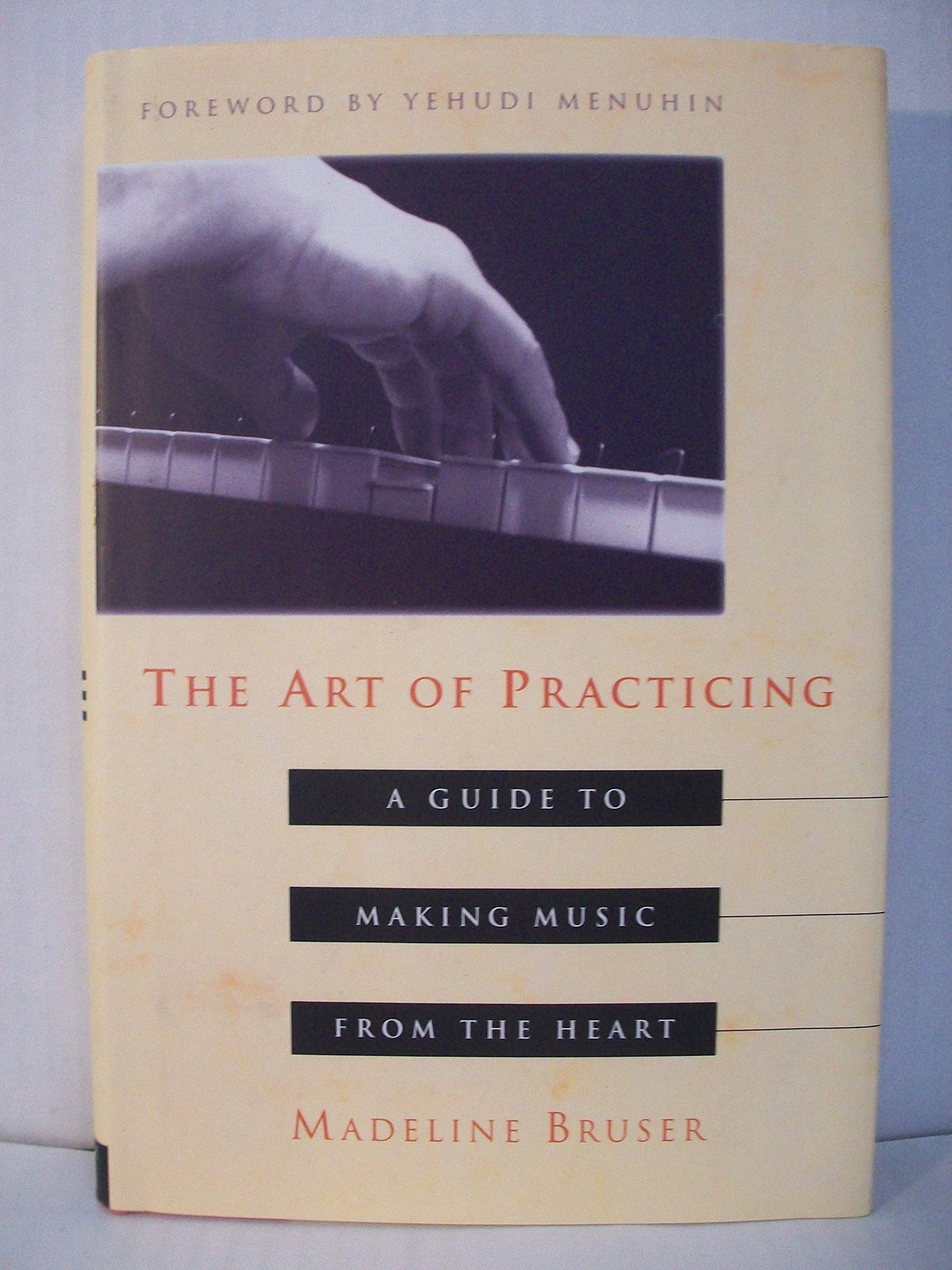 The Art of Practicing: A Guide to Making Music from the Heart