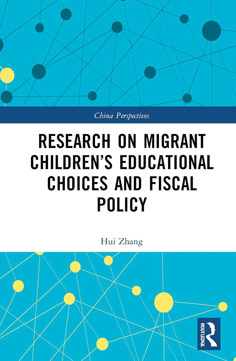 Research on Migrant Childrens Educational Choices and Fiscal Policy (China Perspectives)