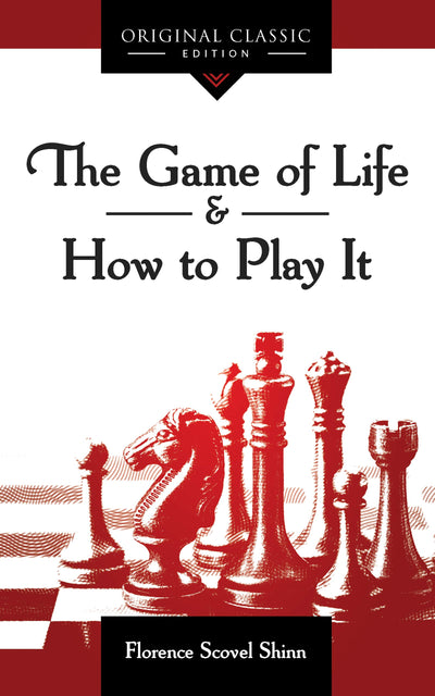 The Game of Life & How to Play It
