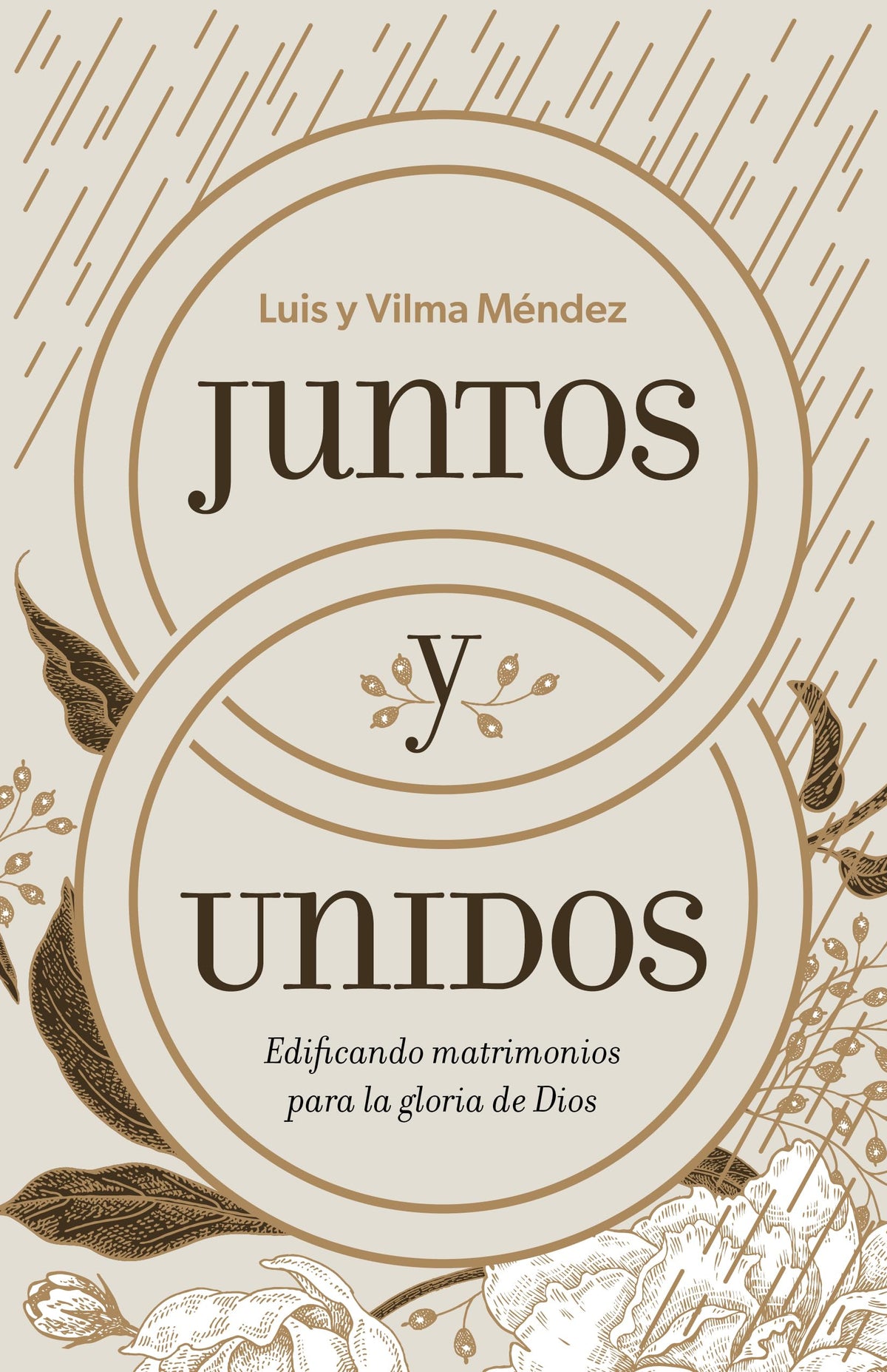 Juntos y unidos: Edificando matrimonios para la gloria de Dios (Spanish Edition)