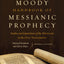 The Moody Handbook of Messianic Prophecy: Studies and Expositions of the Messiah in the Old Testament