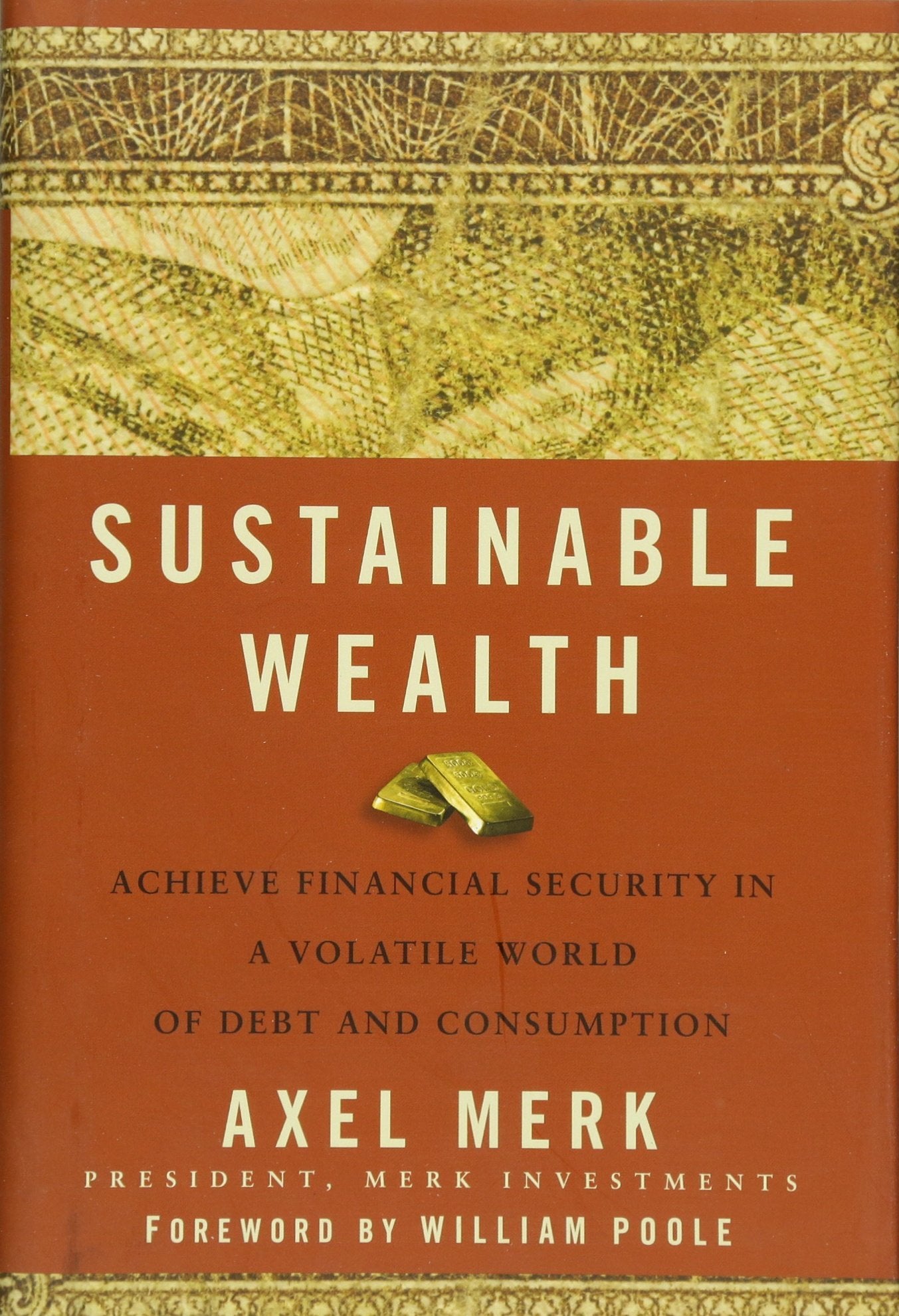 Sustainable Wealth: Achieve Financial Security in a Volatile World of Debt and Consumption
