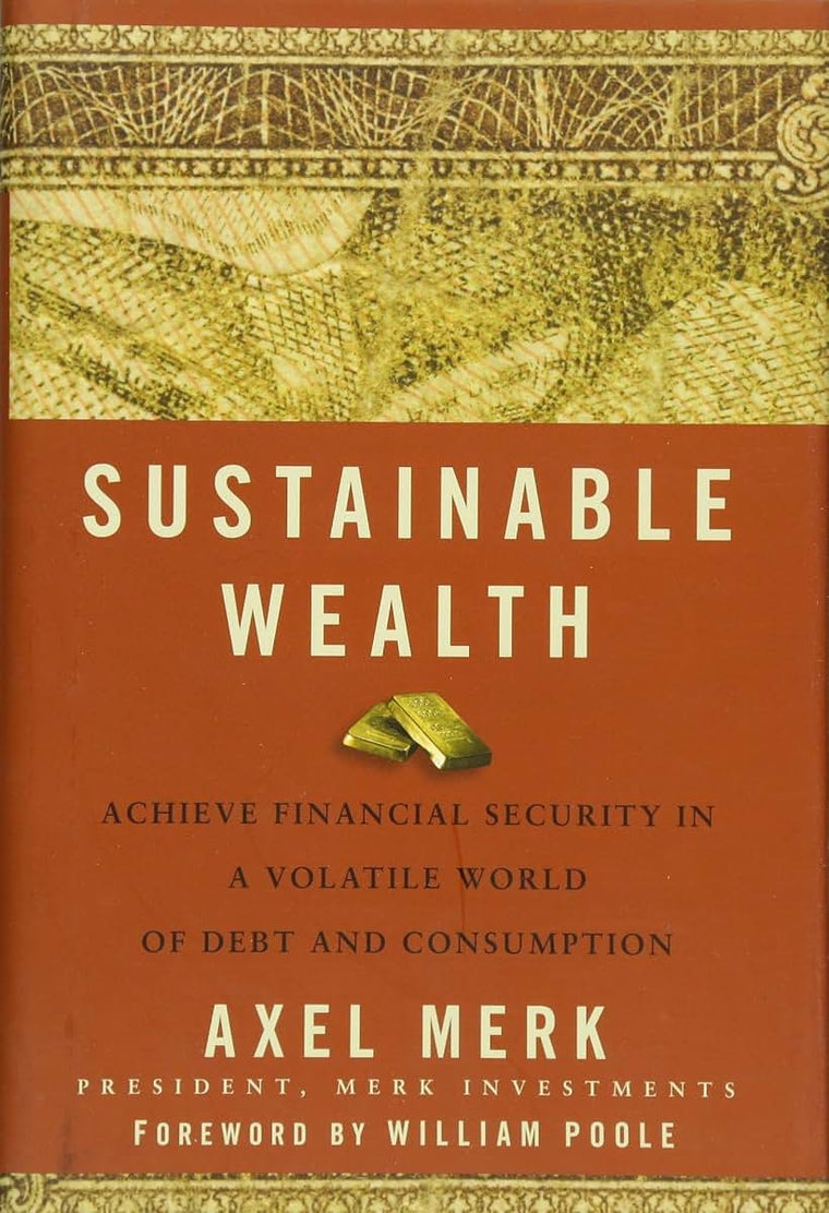 Sustainable Wealth: Achieve Financial Security in a Volatile World of Debt and Consumption