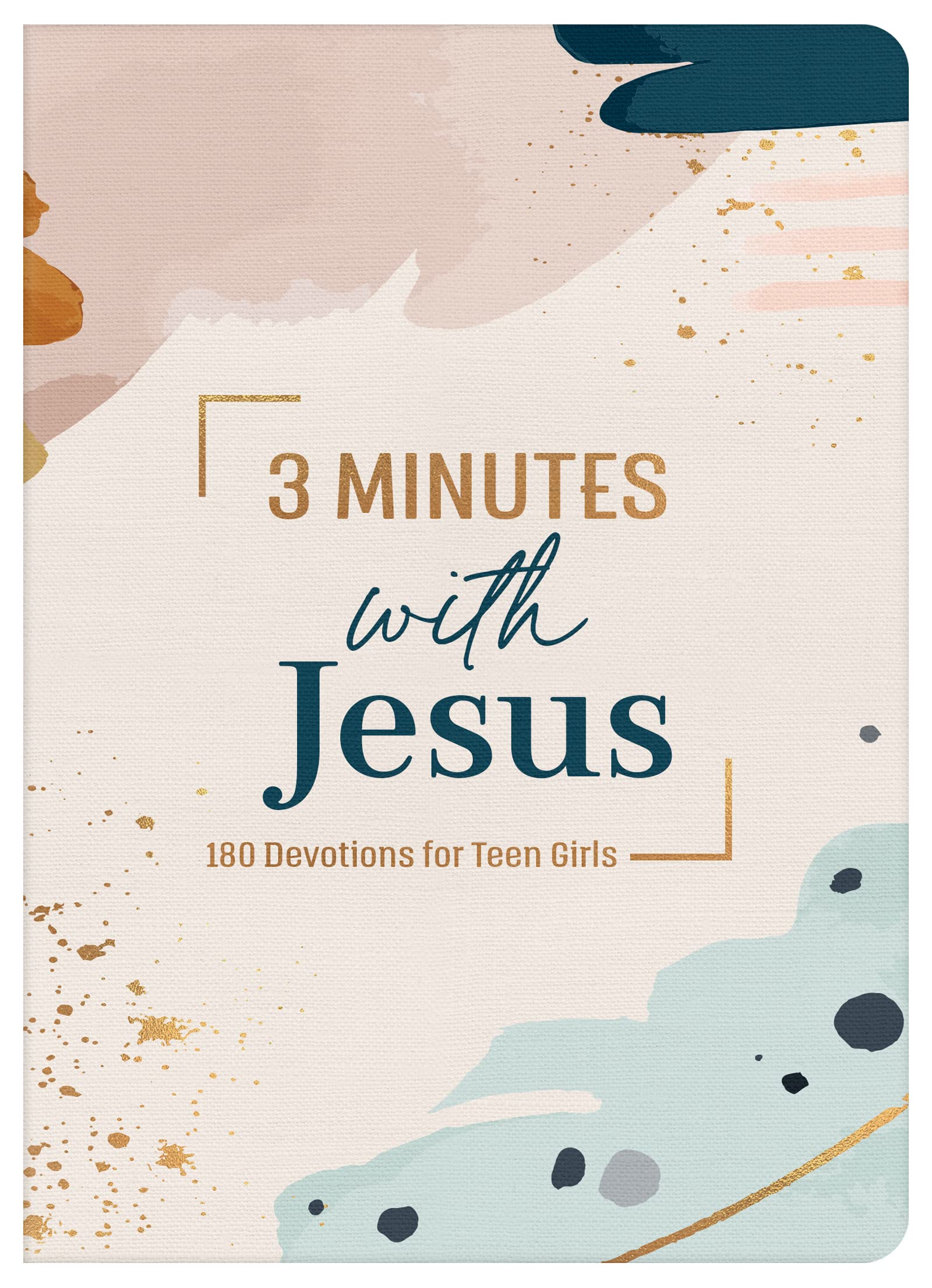 3 Minutes with Jesus: 180 Devotions for Teen Girls (3-minute Devotions)