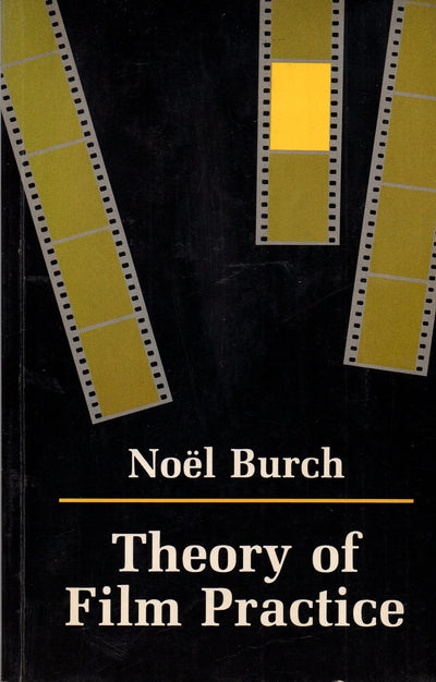 Theory of Film Practice (Princeton Legacy Library, 507)