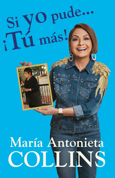 Si yo pude... tú más! / If I Could...You Can Too! (Spanish Edition)