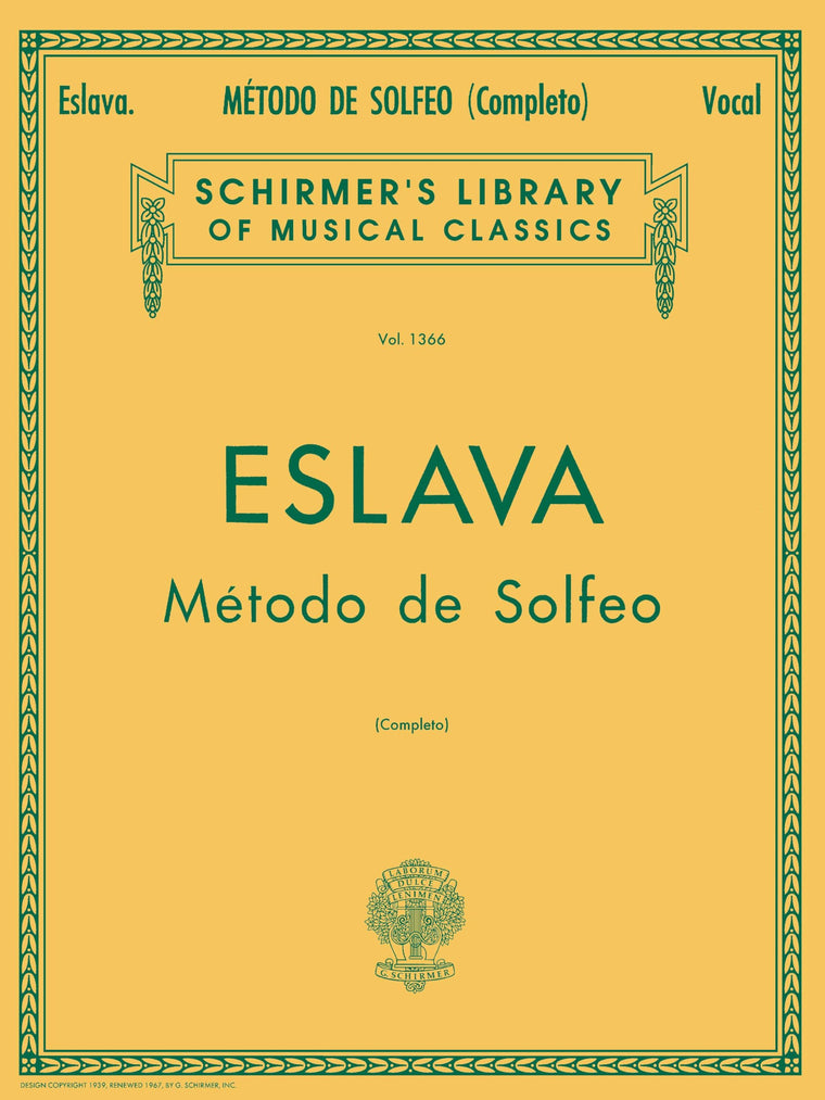 Eslava: Mtodo de Solfeo Complete Volume 1366  Vocal Sheet Music Method for Students and Developing Singers in Spanish  Comprehensive Voice ... Book (Schirmer's Library of Musical Classics)