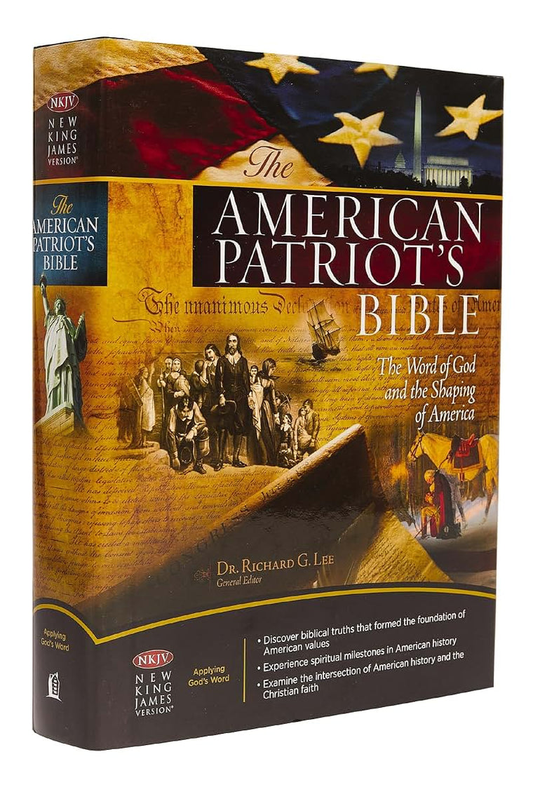 The NKJV, American Patriot's Bible, Hardcover: The Word of God and the Shaping of America - Printed in the USA: The Word of God and the Shaping of America