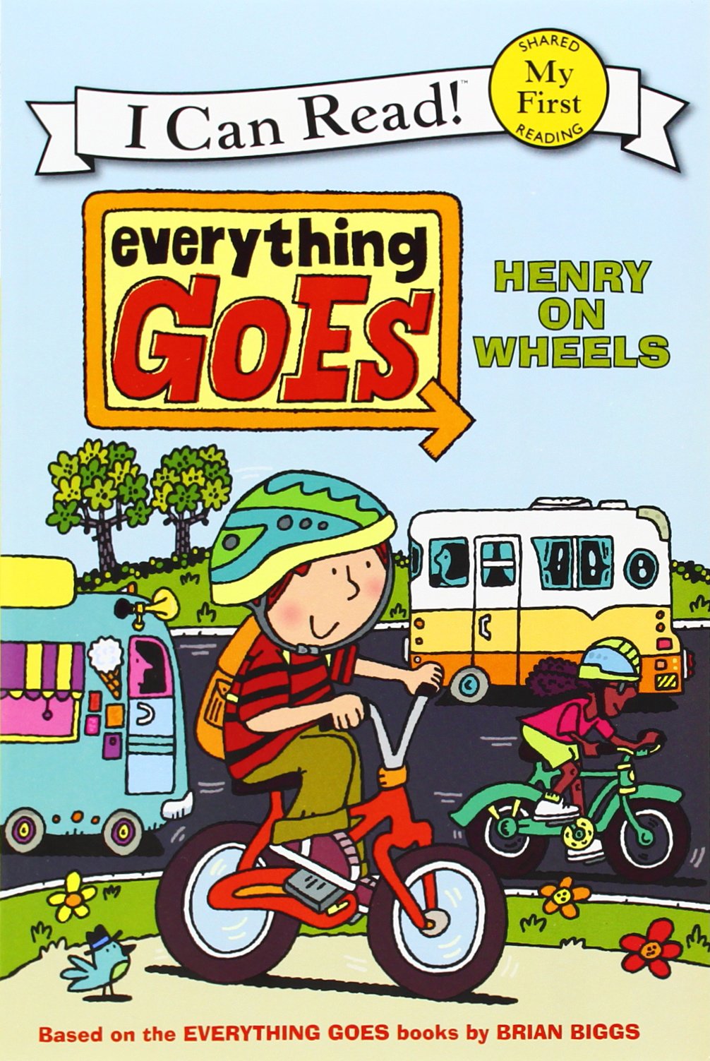 Everything Goes: Henry on Wheels (My First I Can Read)