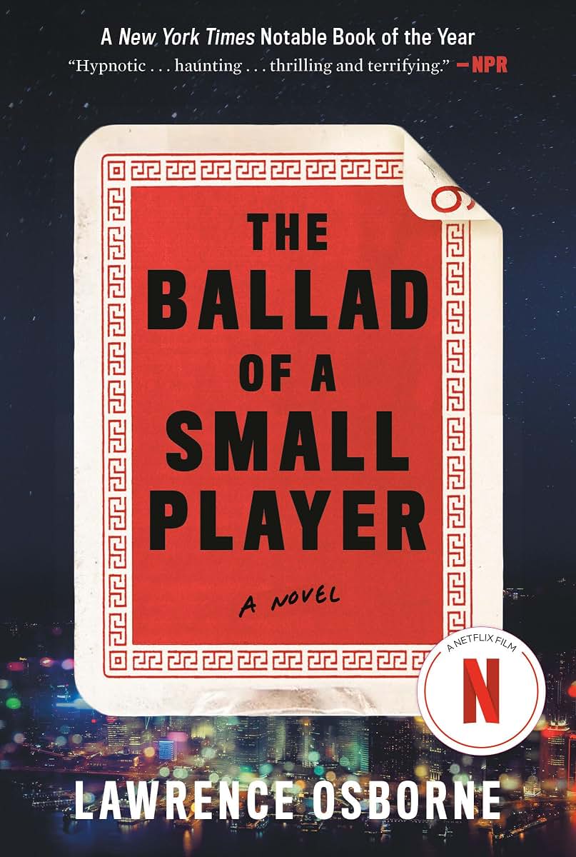 The Ballad of a Small Player: A Novel