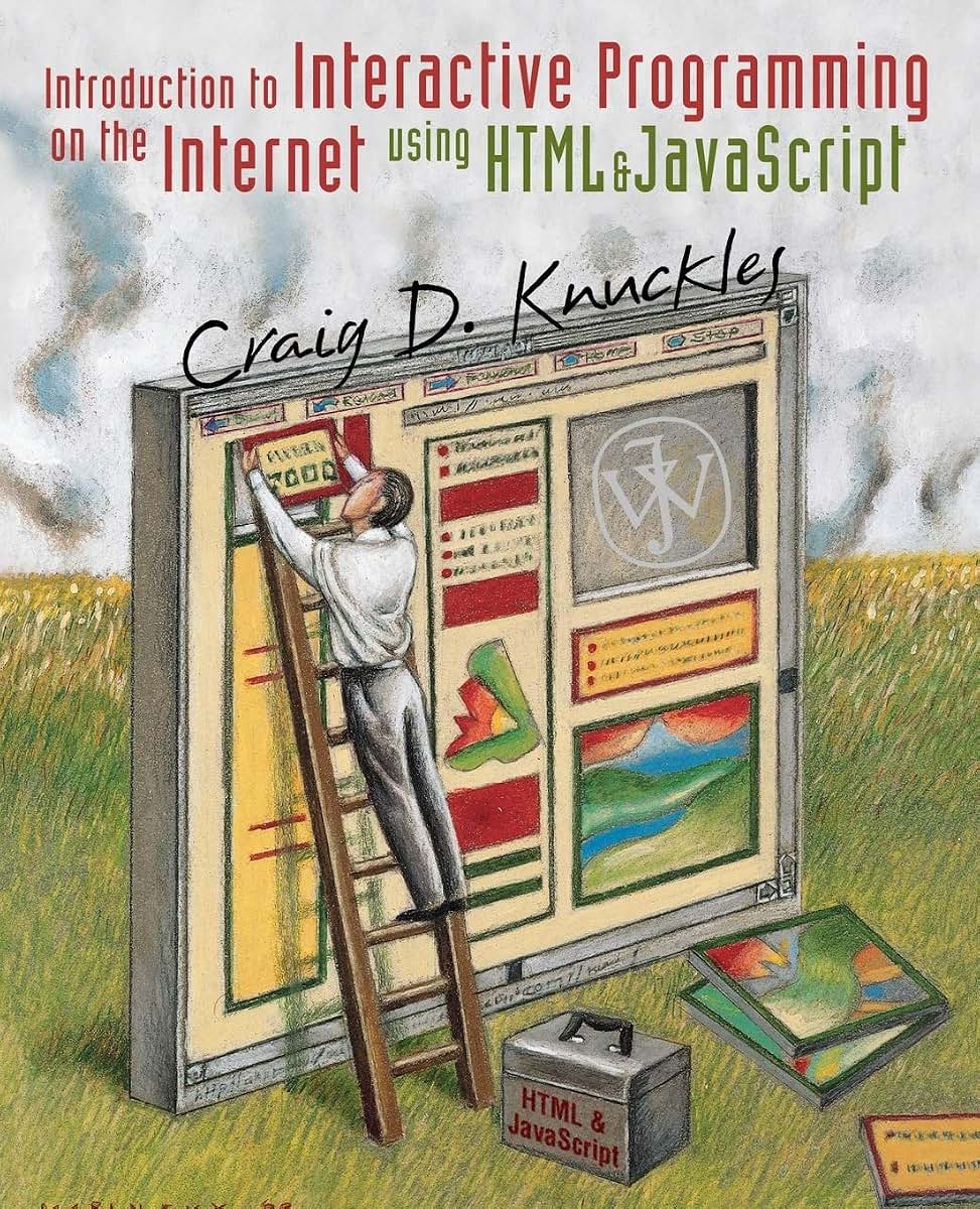 Introduction to Interactive Programming on the Internet: Using HTML and JavaScript