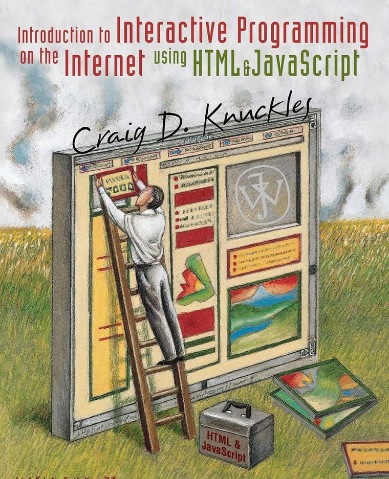 Introduction to Interactive Programming on the Internet: Using HTML and JavaScript