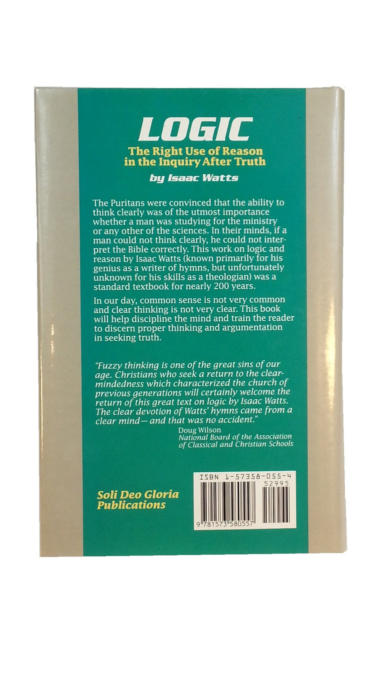 Logic: The Right Use of Reason in the Inquiry After Truth — back cover