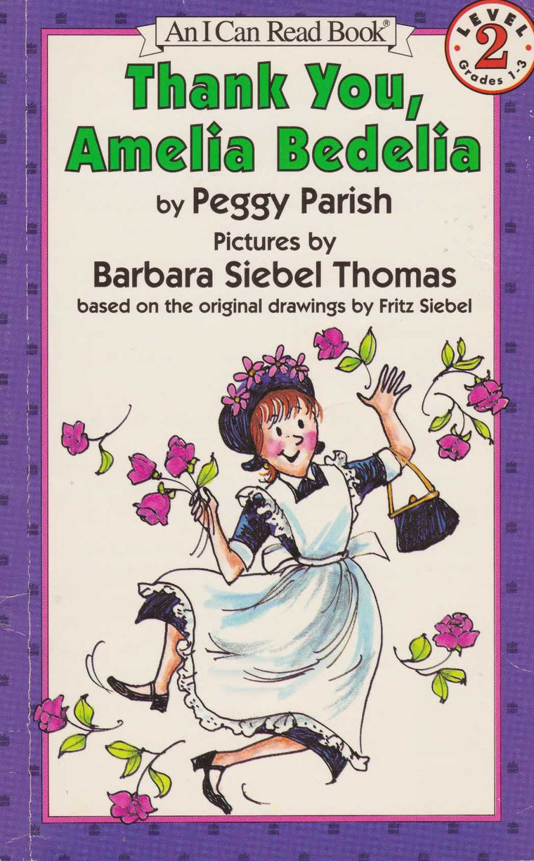 Thank You, Amelia Bedelia: A Laugh-Out-Loud Story About a Lovable Literal-Minded Housekeeper for Kids (Ages 4-8)