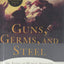 Guns, Germs, and Steel: The Fates of Human Societies