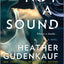 Not a Sound: A Thriller