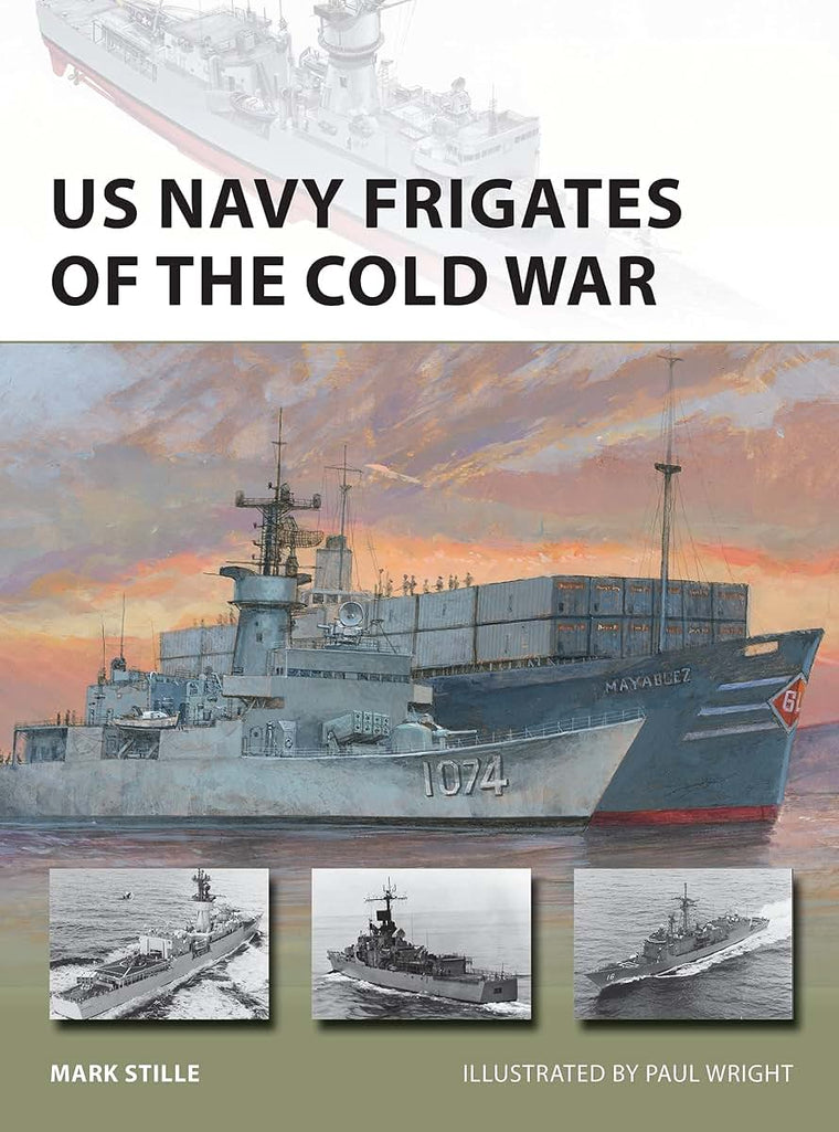 US Navy Frigates of the Cold War (New Vanguard, 297)