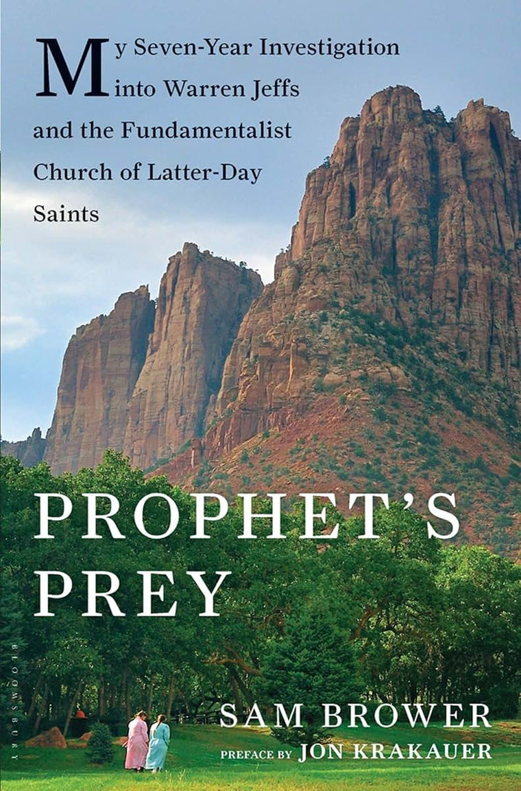 Prophet's Prey: My Seven-Year Investigation into Warren Jeff