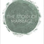 The Story of Marriage