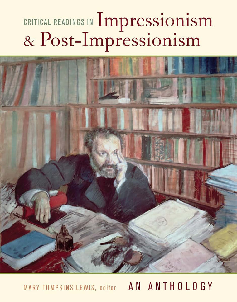 Critical Readings in Impressionism and Post-Impressionism: An Anthology
