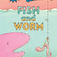 Fish and Worm (I Can Read Comics Level 1, 20)
