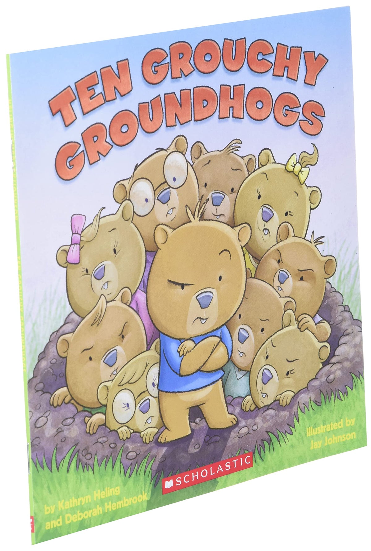 Ten Grouchy Groundhogs