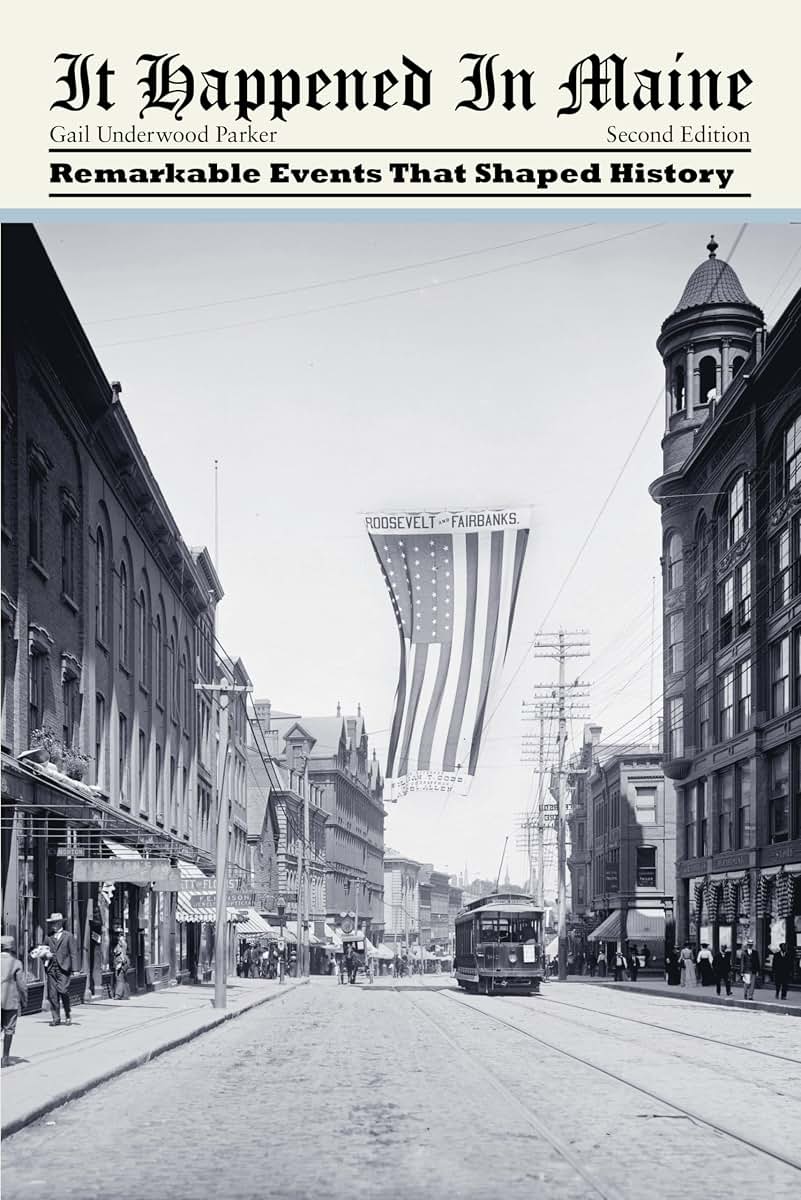 It Happened in Maine: Remarkable Events That Shaped History (It Happened In Series)