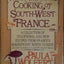 The Cooking of Southwest France: A Collection of Traditional