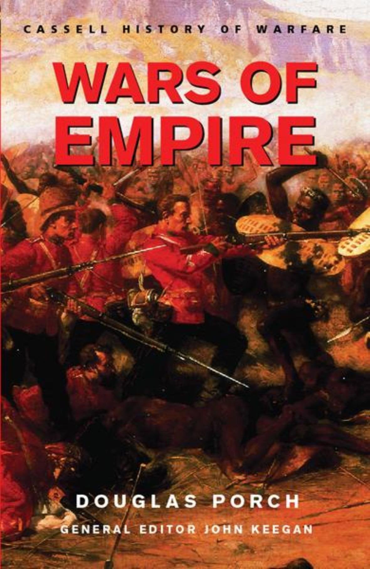 Wars of Empire (History of Warfare)
