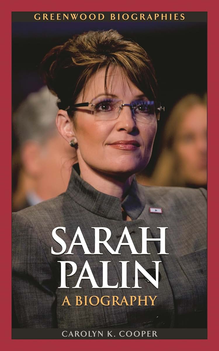 Sarah Palin: A Biography (Greenwood Biographies)