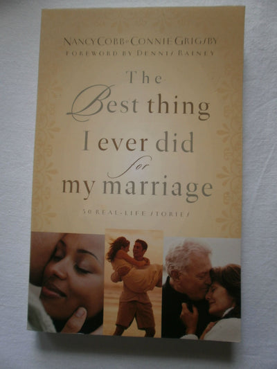 The Best Thing I Ever Did for My Marriage: 50 Real Life Stories